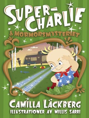 cover image of Super-Charlie och mormorsmysteriet